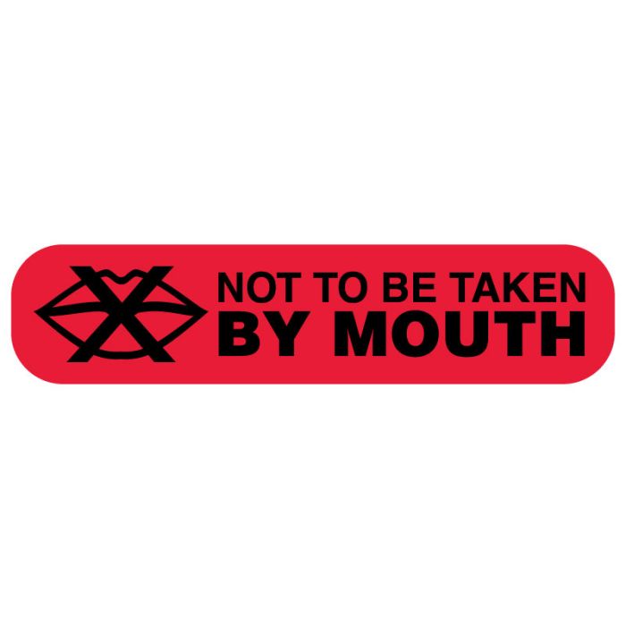 NOT TO BE TAKEN BY MOUTH, Medication Instruction Label, 1-5/8